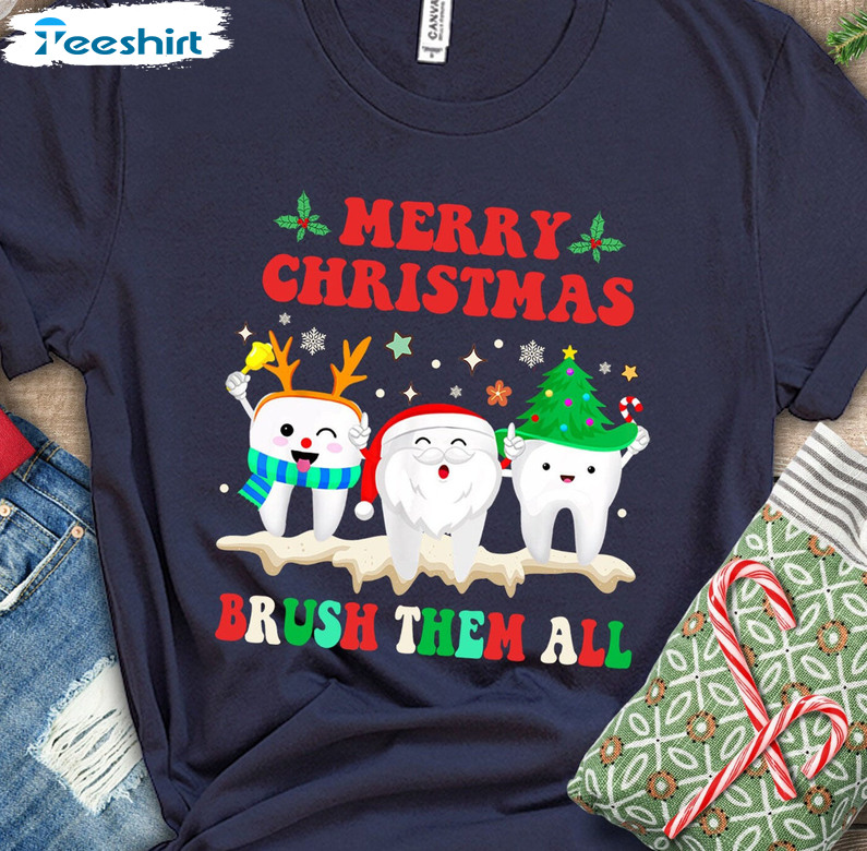 Oh Dentistree Shirt, Merry Christmas Brush Them All Short Sleeve Crewneck