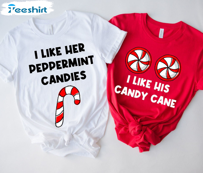 I Like Her Peppermint Candies Shirt, Christmas Couples Crewneck Hoodie