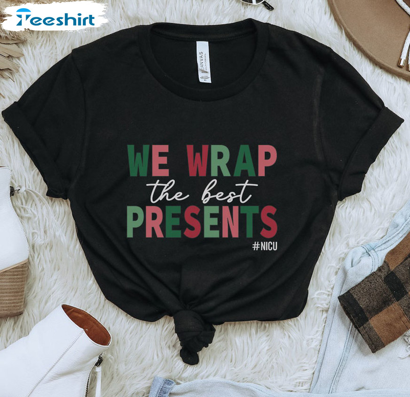 We Wrap The Best Presents Shirt, Christmas Nurse Sweatshirt Crewneck