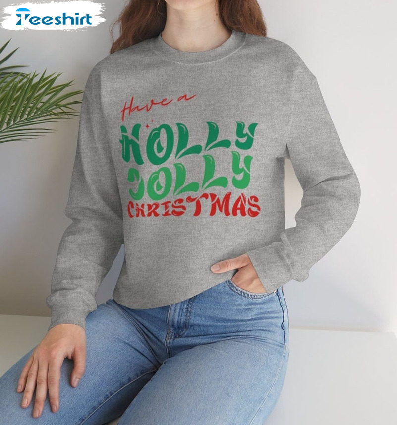 Have A Holly Jolly Christmas Shirt, Vintage Sweater Unisex Hoodie