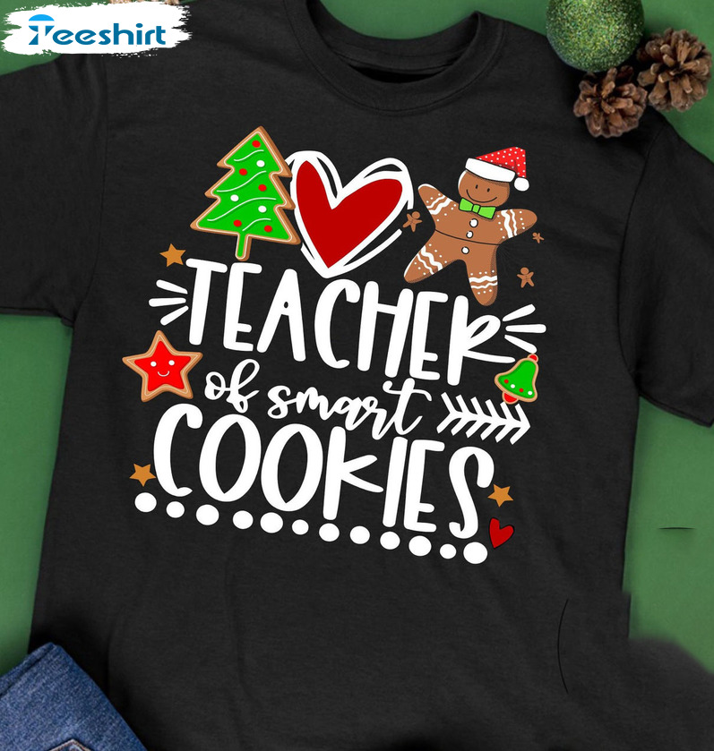 Teacher Of Smart Cookies Christmas Shirt, Xmas Party Unisex Hoodie Tee Tops