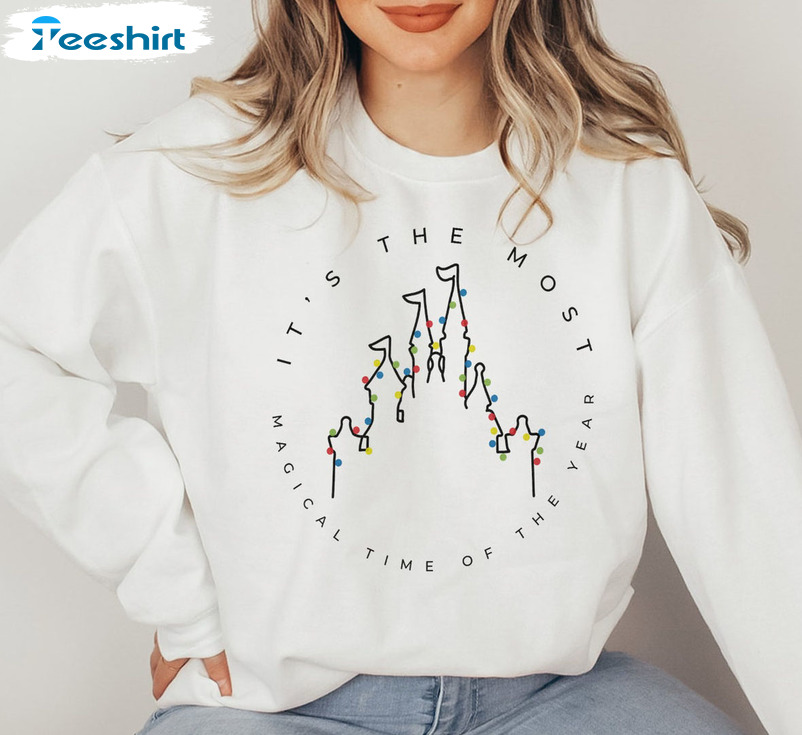 Its The Most Magical Time Of The Year Shirt, Disney Christmas Lights Crewneck Hoodie