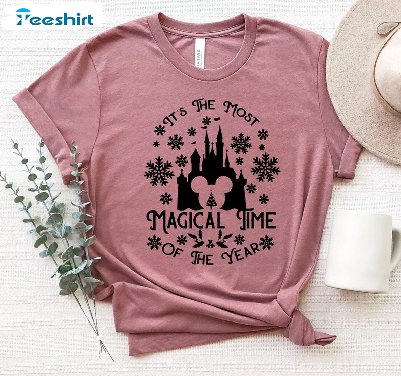 Its The Most Magical Time Of The Year Christmas Shirt, Disney Christmas Crewneck Hoodie