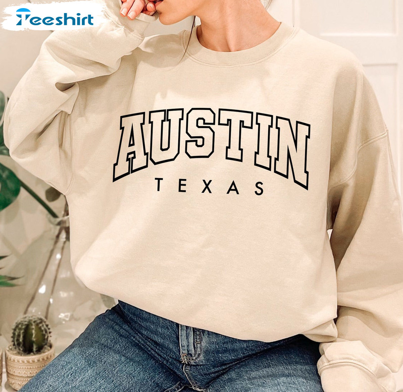 Austin Texas Shirt, Austin Texas Trending Long Sleeve Unisex T-shirt