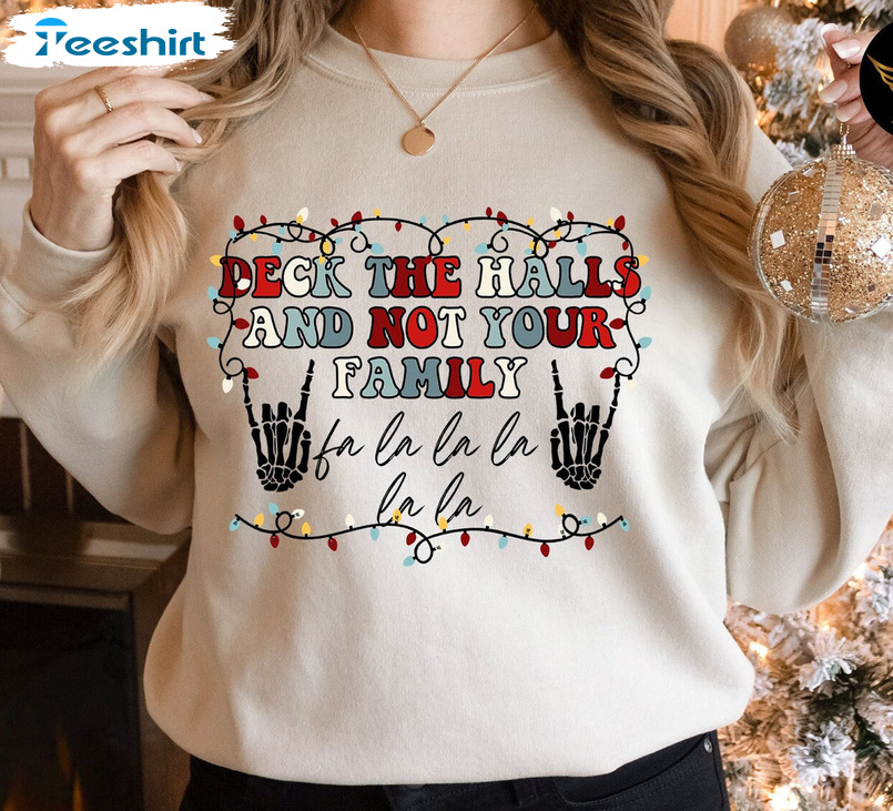 Deck The Halls Not Family Vintage Shirt, Christmas Lights Long Sleeve Sweatshirt