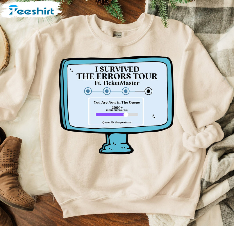 I Survived The Errors Tour Shirt, The Eras Tour Crewneck Sweatshirt