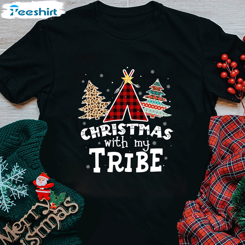 Christmas With My Tribe Shirt, Xmas Tree Unisex T-shirt Hoodie