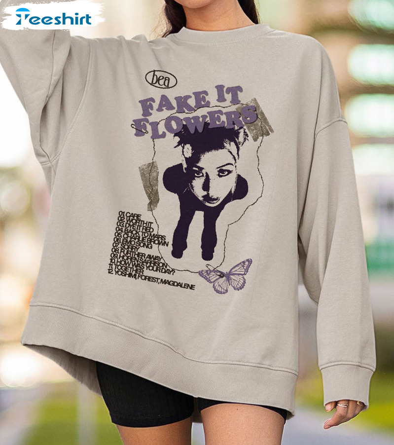 Fake It Flower Shirt, Beabadoobee Trending Sweatshirt Short Sleeve