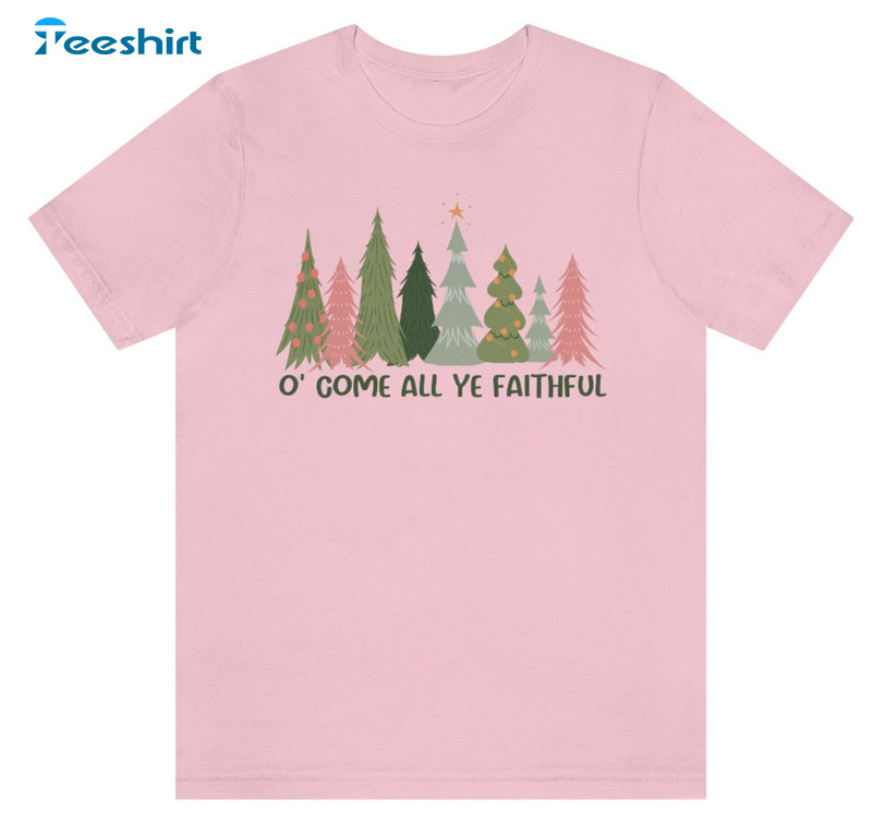 O Come All Ye Faithful Shirt, Christmas Tree Short Sleeve Sweater