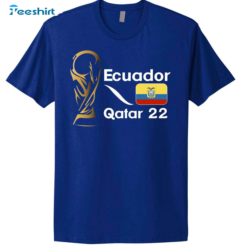 Ecuador Quatar 22 Shirt, World Cup 2022 Short Sleeve Unisex T-shirt