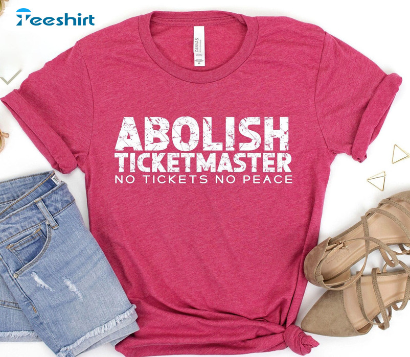 Abolish Ticketmaster No Tickets No Peace Shirt, Swiftie Sweater Unisex T-shirt