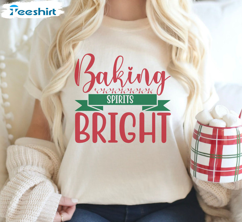 Baking Spirits Bright Shirt, Gingerbread Cookie Baker Tee Tops Unisex T-shirt