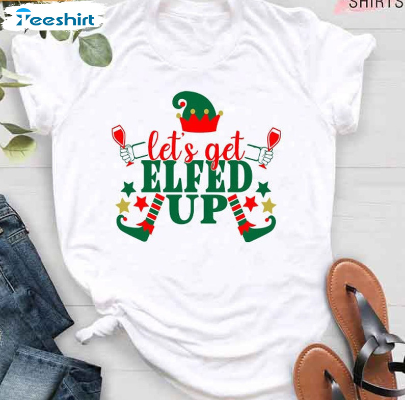 Let's Get Elfed Up Shirt, Funny Christmas Short Sleeve Hoodie