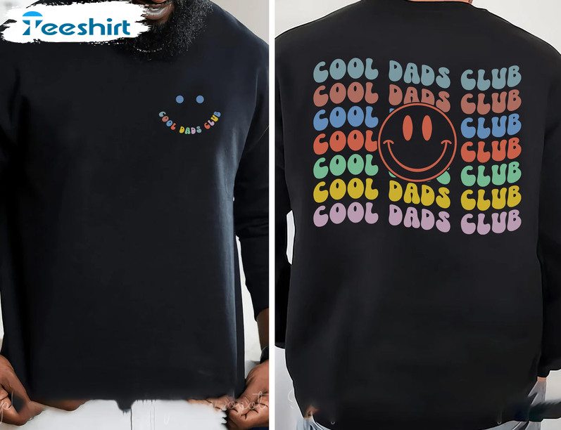 Cool Dads Club Shirt, Smile Face Unisex Hoodie Crewneck