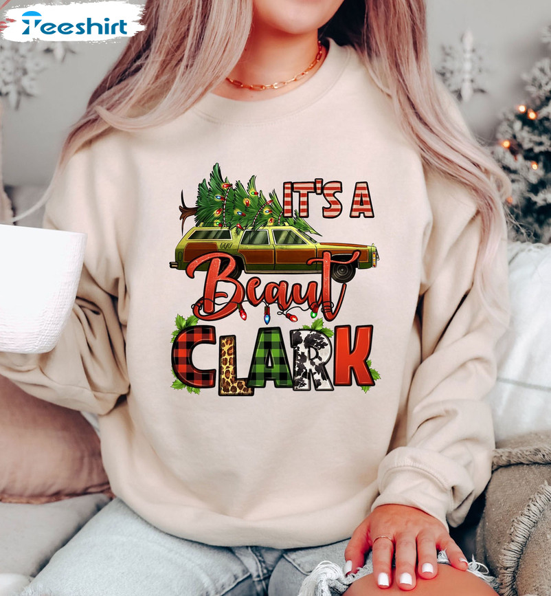 It's A Beaut Clark Shirt, Colorful Christmas Sweatshirt Crewneck