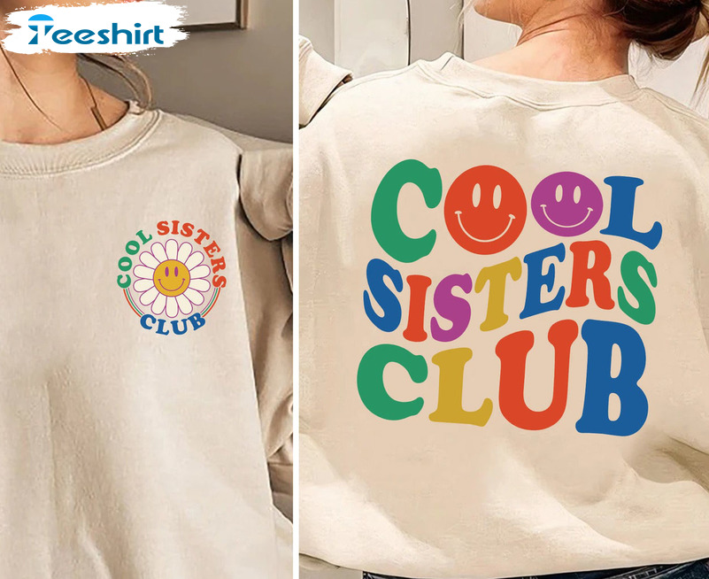 Cool Sisters Club Shirt, Colorful Smile Face Short Sleeve Sweatshirt