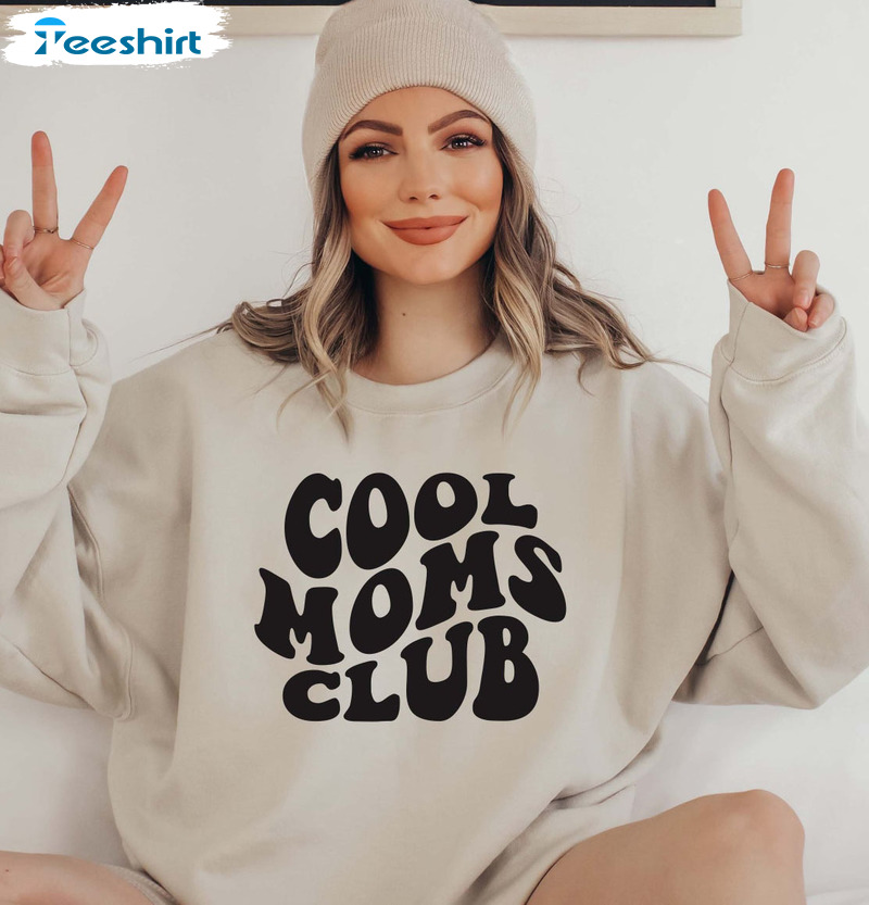 Cool Moms Club Sweatshirt, Mom Life Unisex T-shirt Short Sleeve