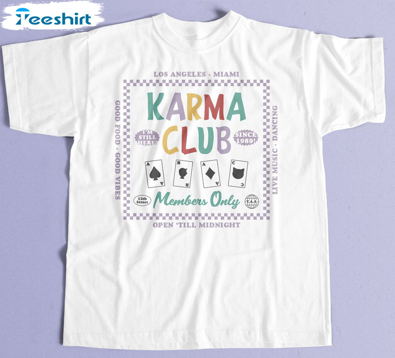 Karma Club Member Only Shirt, Taylor Swift Unisex Hoodie Crewneck