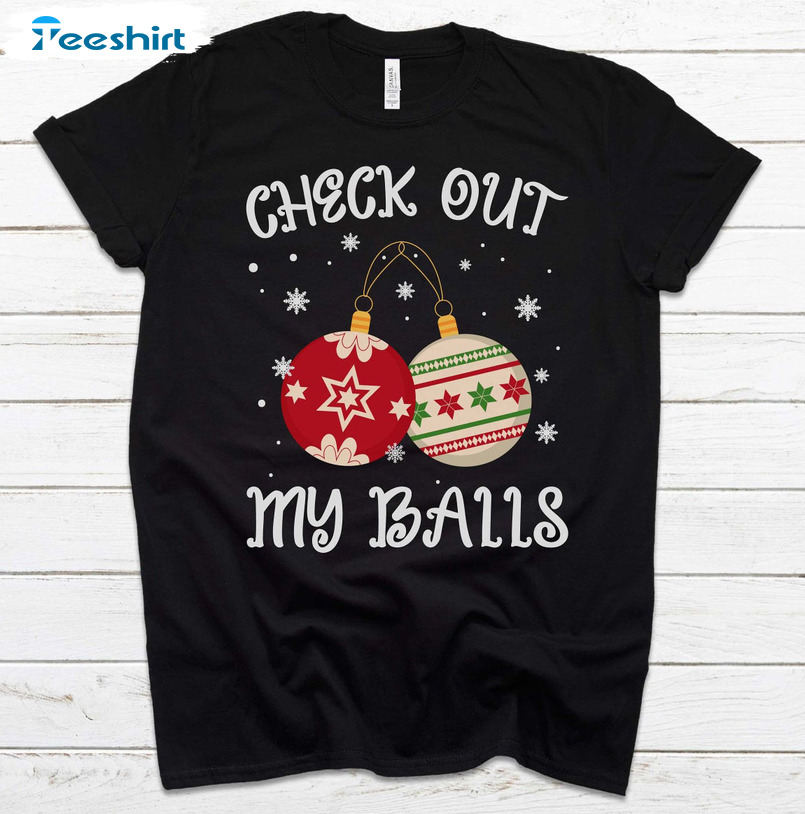 Check Out My Balls Vintage Shirt, Inappropriate Humor Unisex T-shirt Long Sleeve