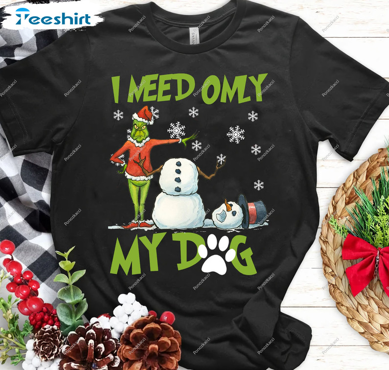 I Need Only My Dog Christmas Sweatshirt, Grinch And Snowman Unisex Hoodie Sweater
