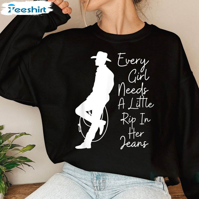 Every Girl Needs A Little Rip In Her Jeans Shirt, YellowStone Crewneck Short Sleeve