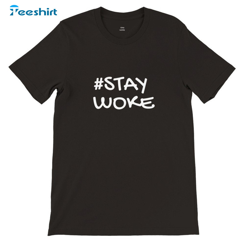 Stay Woke Elon Musk Trending Tee Tops , Short Sleeve