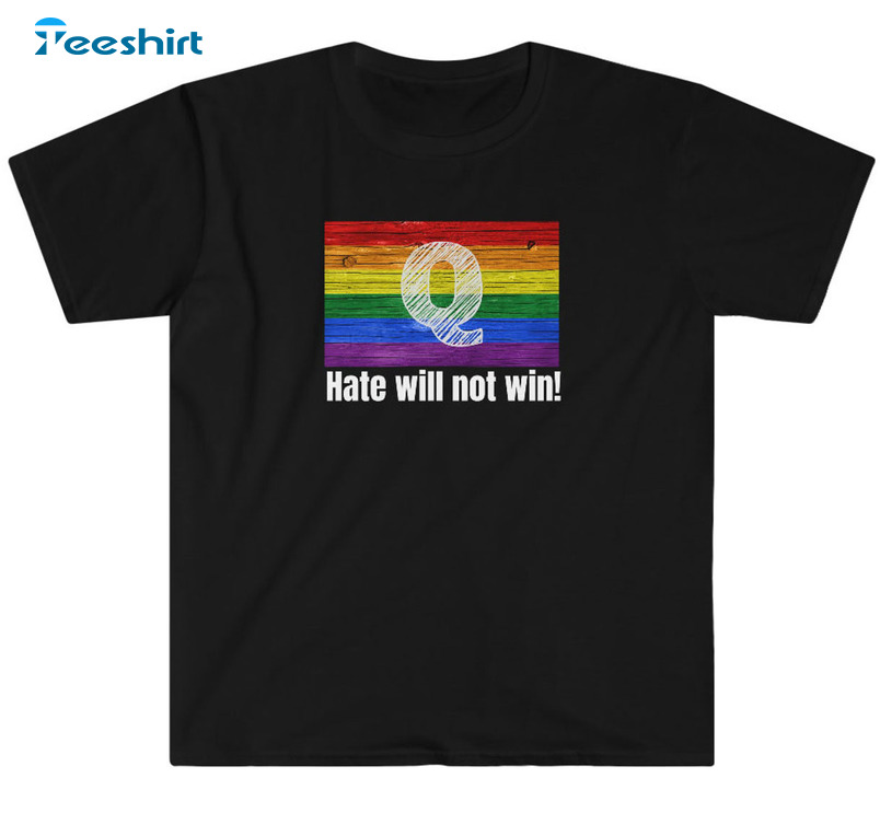 Hate Will Not Win Trendy Unisex T-shirt , Long Sleeve