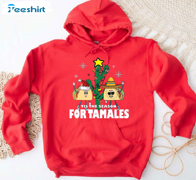 Tis The Season For Tamales Sweatshirt, Mexican Christmas Sweater Crewneck