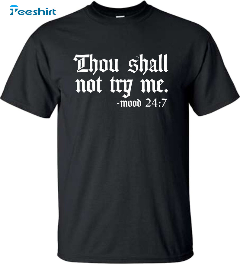 Thou Shall Not Try Me Shirt, Funny Trucker Unisex Hoodie Tee Tops