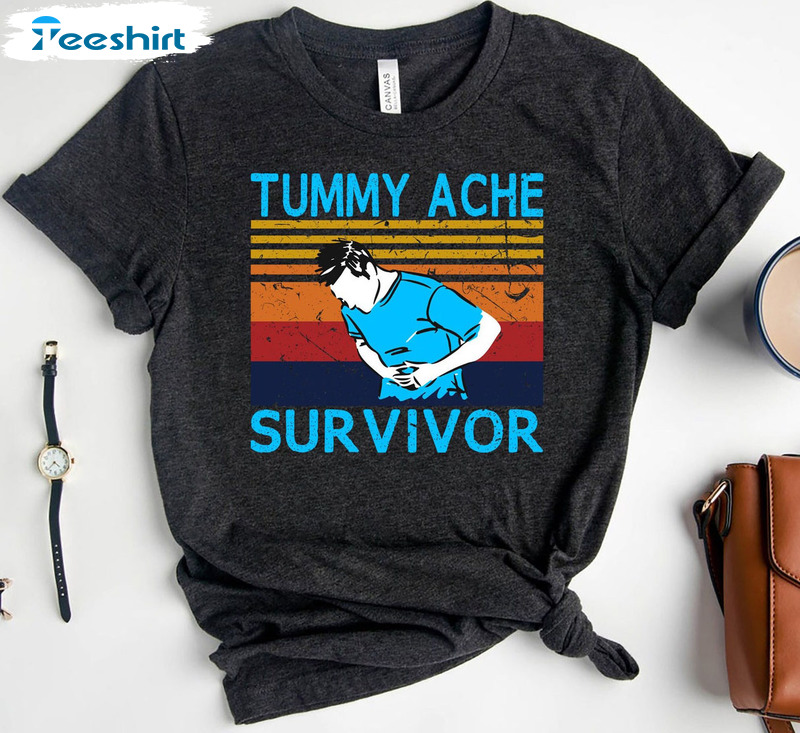 Tummy Ache Survivor Shirt, Sweatshirt Short Sleeve Vintage Style