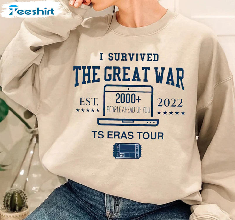 I Survived The Great War Shirt, The Eras Tour 2023 Sweatshirt Hoodie