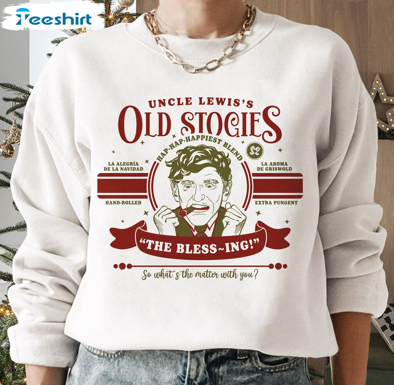 Ncle Lewis's Old Stogies Sweatshirt, Funny Lewis Christmas Vacation Hoodie Long Sleeve T-Shirt