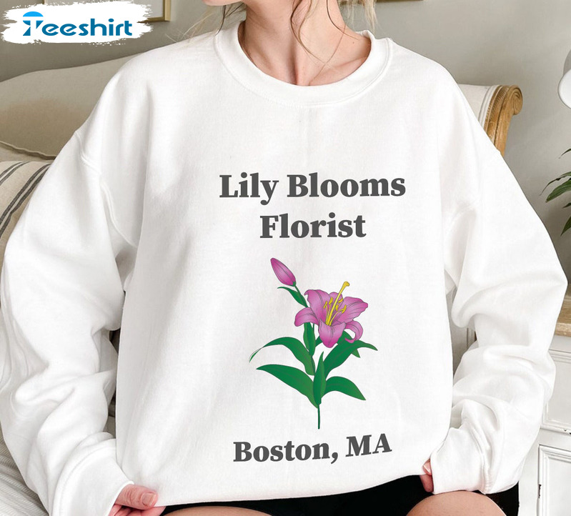 Lily Blooms Florist Shirt, It Ends With Us Sweatshirt Hoodie