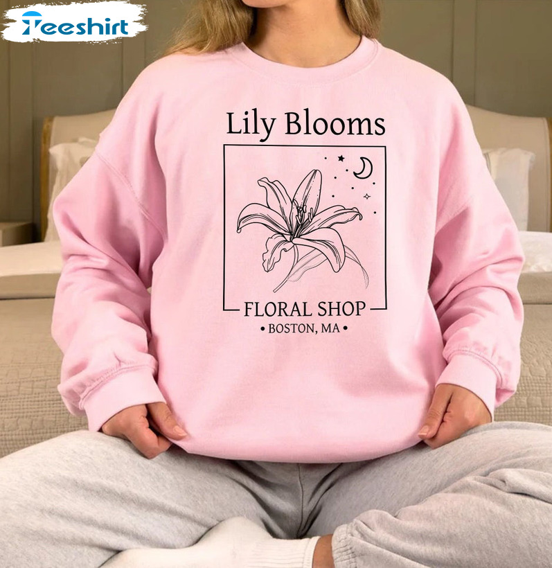 Lily Blooms Floral Shop Shirt, It Ends With Us Unisex T-shirt Crewneck