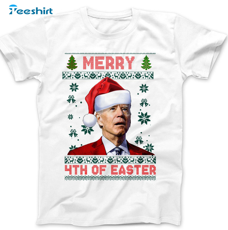 Merry 4th Of Easter Funny Joe Biden Shirt, Christmas Sweater Short Sleeve