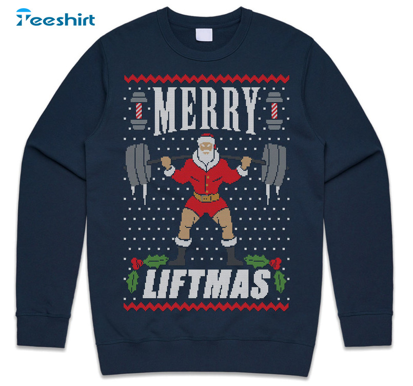 Merry Liftmas Christmas Shirt, Funny Santa Claus Long Sleeve Sweater