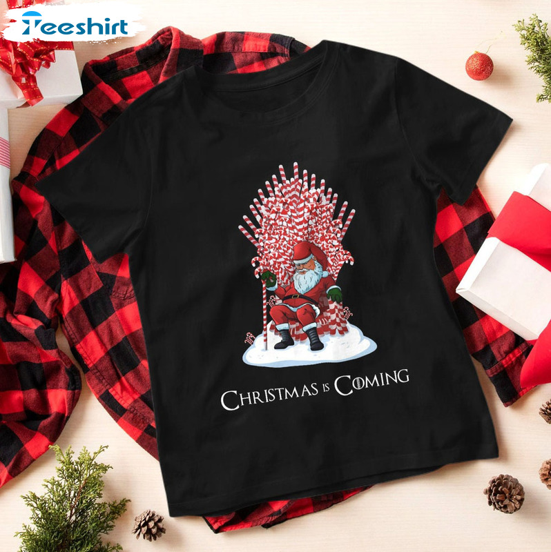 Christmas Is Coming Shirt, Funny Game Of Thrones Sweatshirt Unisex Hoodie