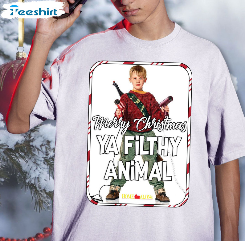 Merry Christmas Ya Filthy Animal Shirt, Home Alone Kate Mccallister Unisex  Hoodie Long Sleeve