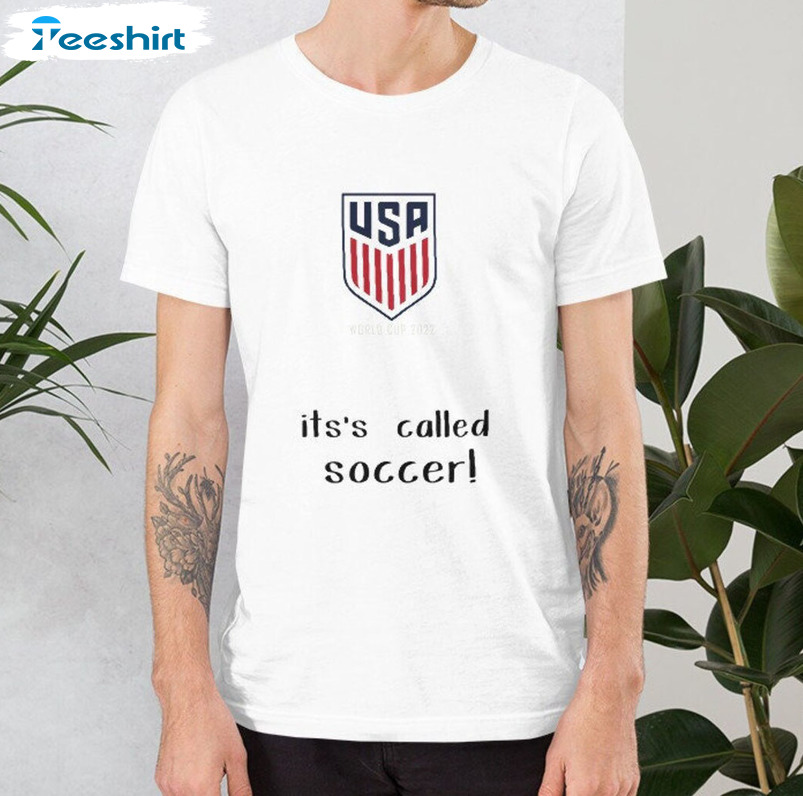 It's Called Soccer Shirt, Usa World Cup 2022 Unisex T-shirt Long Sleeve