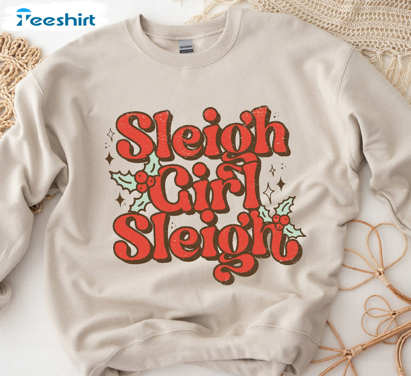 Sleigh Girl Sleigh Shirt, Reindeer Xmas Unisex T-shirt Crewneck