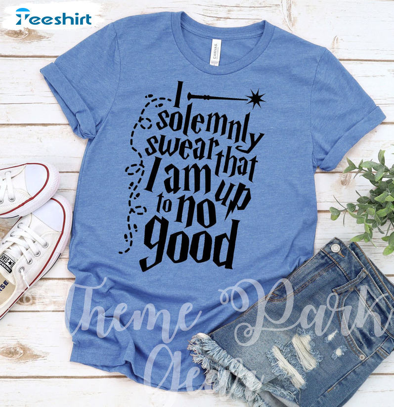 I Solemnly Swear That I Am Up To No Good Shirt, Universal Long Sleeve Sweater