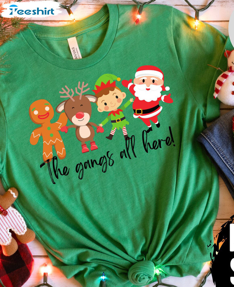 The Gangs All Here Sweatshirt, Santa Ruldoph Elf Long Sleeve Tee Tops