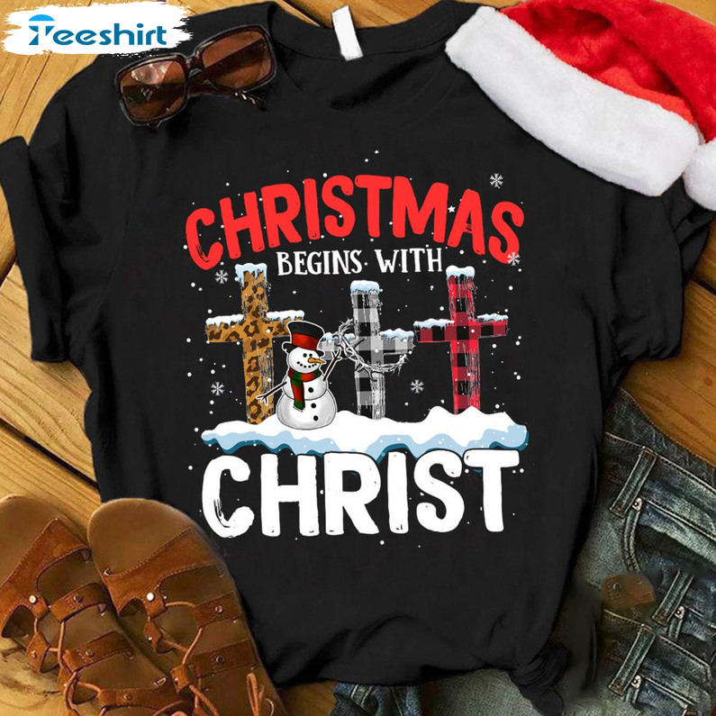 Christmas Begins With Christ Sweatshirt, Jesus Christ Short Sleeve Tee Tops