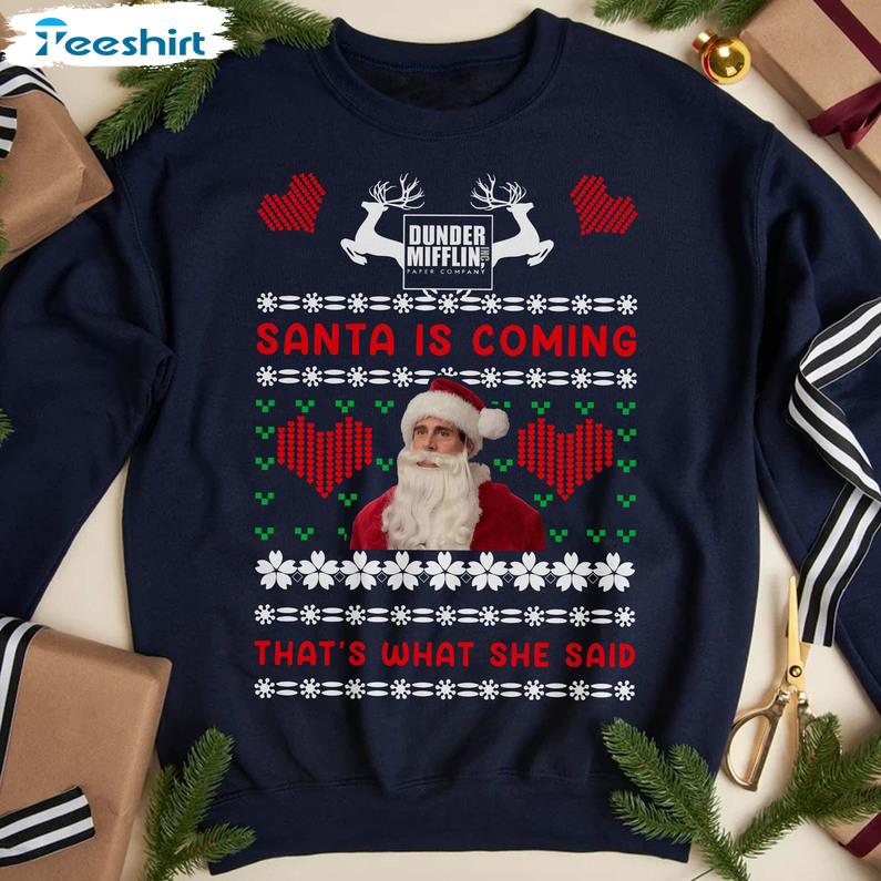 Santa's Coming That's What She Said Shirt, Michael Scott Sweatshirt Unisex Hoodie