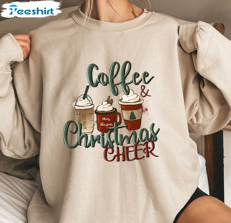 Coffee And Christmas Cheer Shirt, Coffee Lovers Crewneck Unisex Hoodie