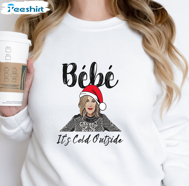 Bebe It's Cold Outside Shirt, Funny Christmas Unisex Hoodie Long Sleeve