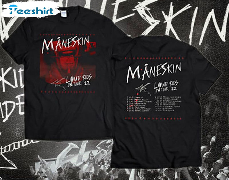 Maneskin Tour 2022 Shirt, Loud Kids On Tour Unisex T-shirt Crewneck