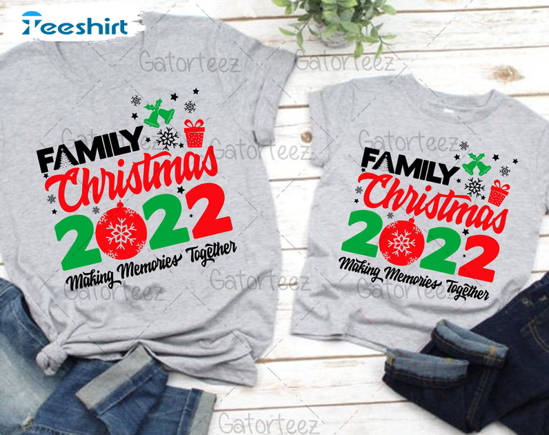 Family Christmas 2022 Making Memories Together Crewneck, Short Sleeve