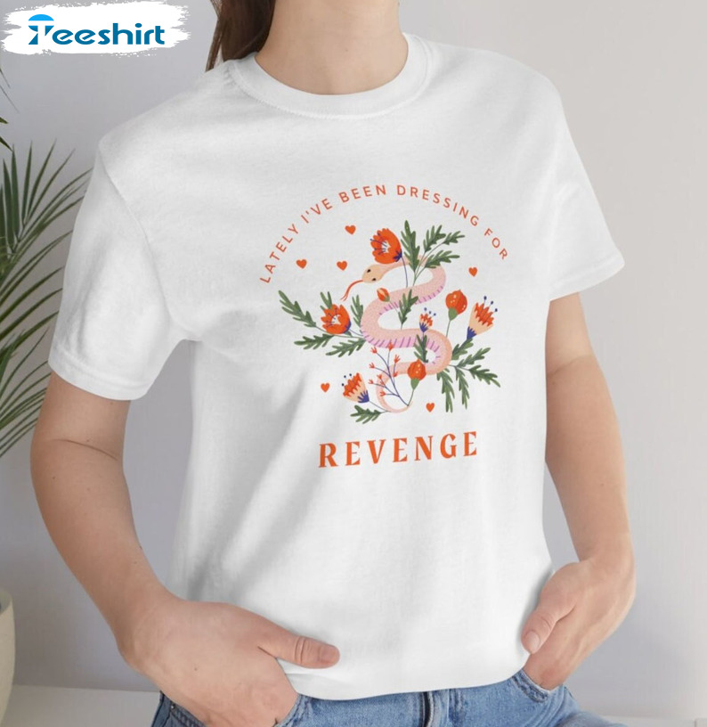 Lately I've Been Dressing For Revenge Shirt, Midnights Album Tee Tops Sweatshirt