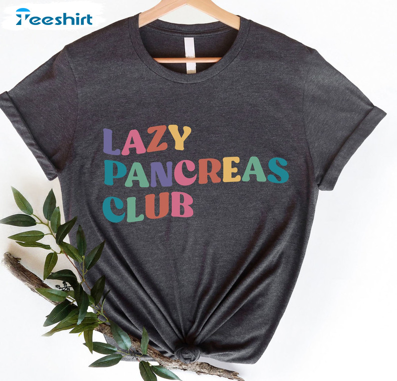 Lazy Pancreas Club Shirt, Diabetes Awareness Month Sweatshirt Unisex Hoodie